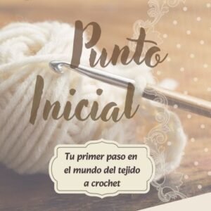 Curso: Punto inicial - Aprende a tejer crochet desde cero